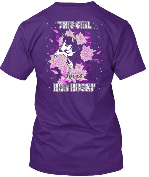 This Girl Loves Her Husky T Shirt, My Pets T Shirt