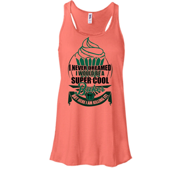 I'd Be A Cool Baker T Shirt, I Am A Baker Tank Top