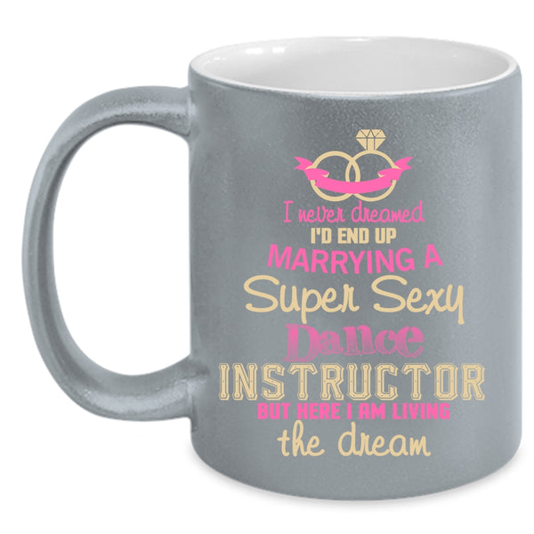 I'd End Up Marrying A Dance Instructor Coffee Mug, Cute Just Married Coffee Cup