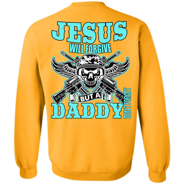 I Love Daddy T Shirt, Daddy Don't Forget Sweatshirt