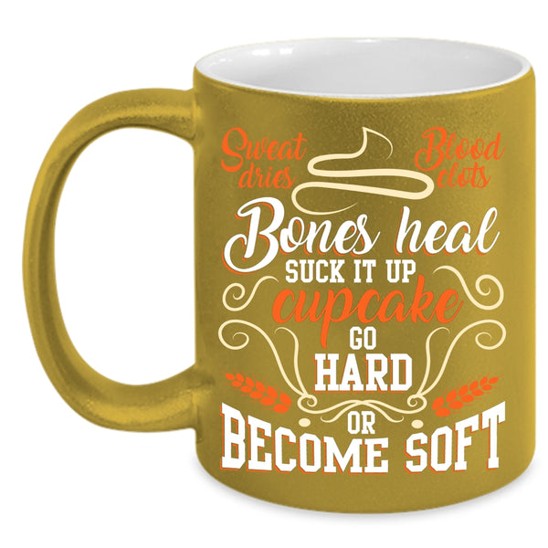 Cupcake Go Hard Or Become Soft Coffee Mug, Funny Baking Coffee Cup
