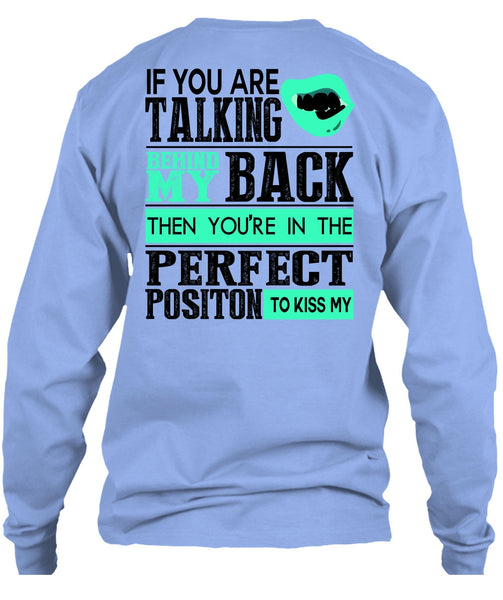 If You Are Talking Behind My Back T Shirt, I Love Teen T Shirt