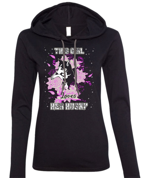 This Girl Loves Her Husky T Shirt, My Pets T Shirt (Anvil Ladies Ringspun Hooded)
