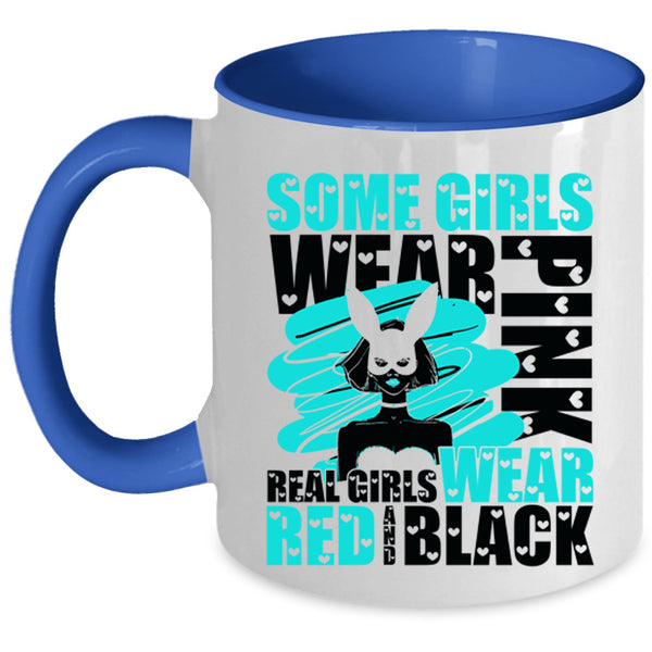 Real Girls Wear Red And Black Coffee Mug, Some Girls Wear Pink Accent Mug