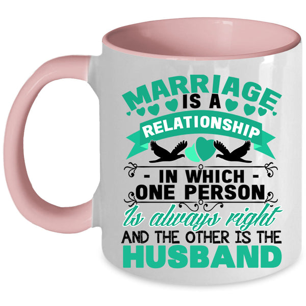 Cool Just Married Coffee Mug, Marriage Is A Relationship Accent Mug