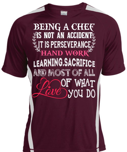 Being A Chef Is Not An Accident T Shirt, It Is Perseverance Hand Work Learning T Shirt, Cool Shirt