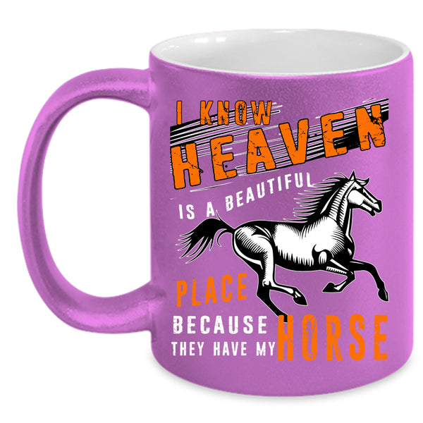 Heaven Is A Beautiful Place Coffee Mug, They Have My Horse Coffee Cup