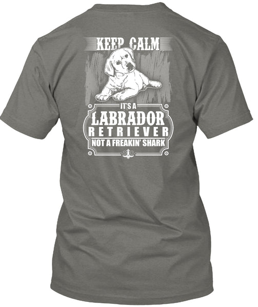 It's Labrador Retriever T Shirt, My Pets T Shirt