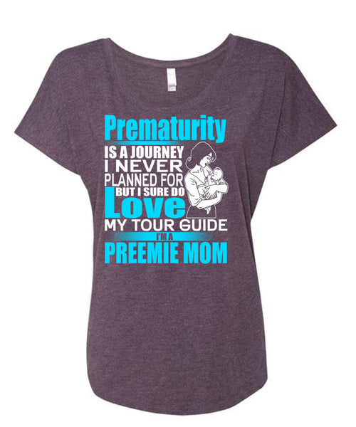 I'm A Preemie Mom T Shirt, I Sure Do Love T Shirt, Cool Shirt (Ladies' Triblend Dolman Sleeve)