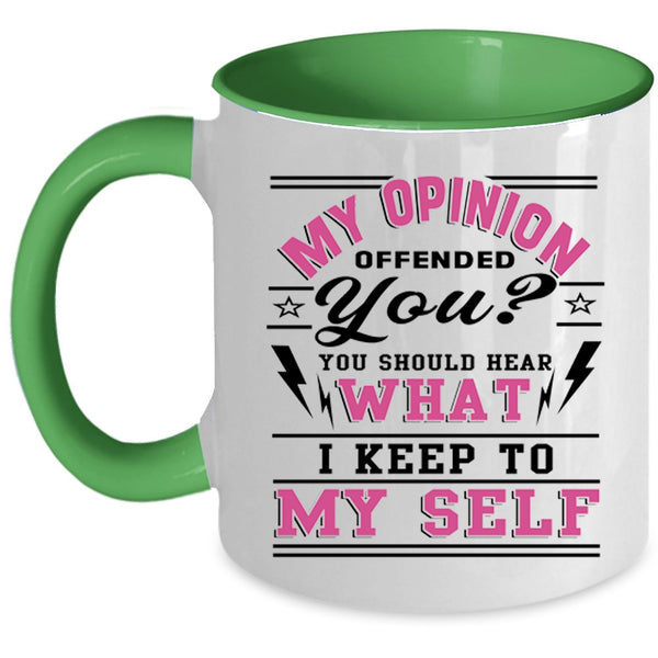 Funny Coffee Mug, You Should Hear What I Keep To My Self Accent Mug