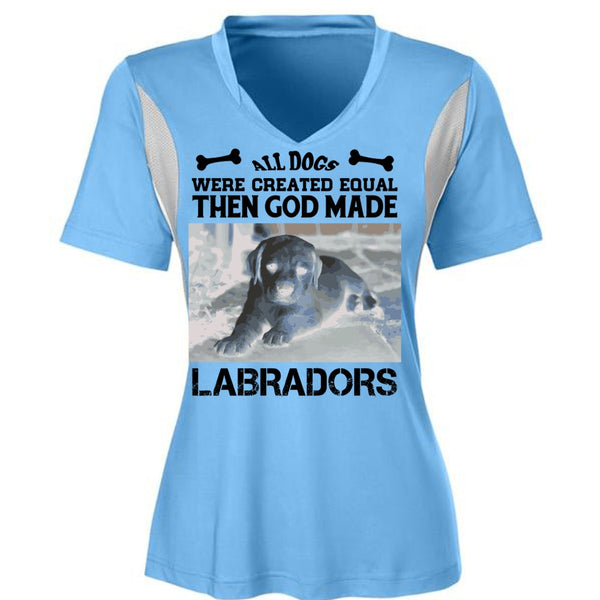 All Dogs Were Created Equal Then God Made Labradors T Shirt, I Love Dog T Shirt