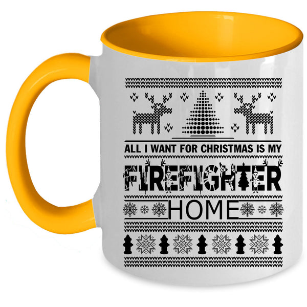 Funny Coffee Mug, All I Want For Christmas Is My Firefighter Home Accent Mug