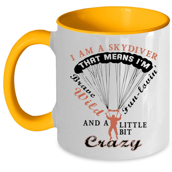 Cute Gift For Skydiver Coffee Mug, I Am A Skydiver Accent Mug