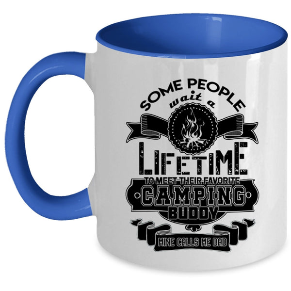 My Camping Buddy Calls Me Dad Coffee Mug, Their Favorite Camping Buddy Accent Mug
