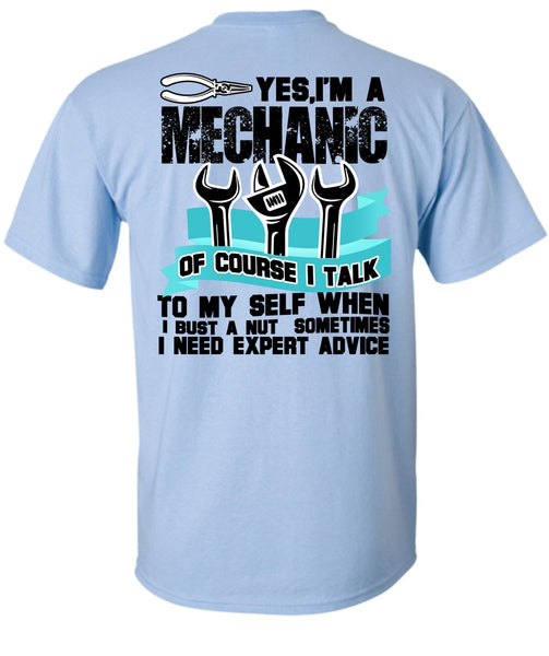 I'm A Mechanic T Shirt, I Need Expert Advice T Shirt