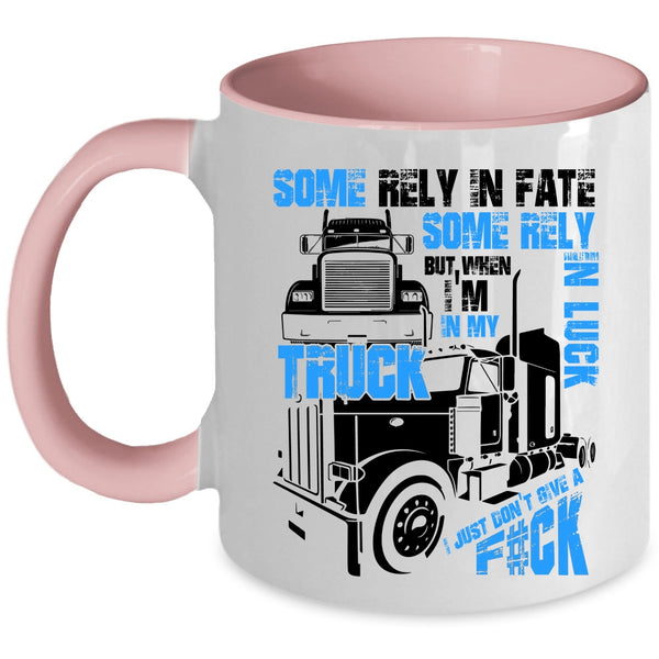 Awesome Truck Driver Coffee Mug, I'm In My Truck Accent Mug