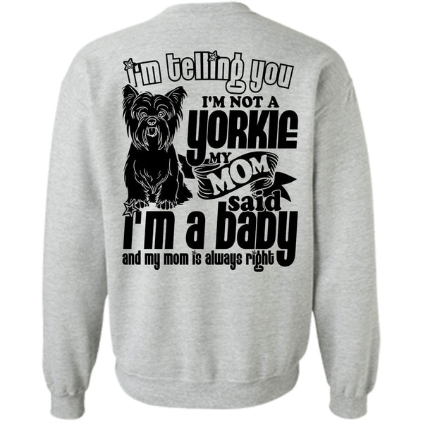 I Love Yorkie T Shirt, I'm Not A Yorkie Sweatshirt