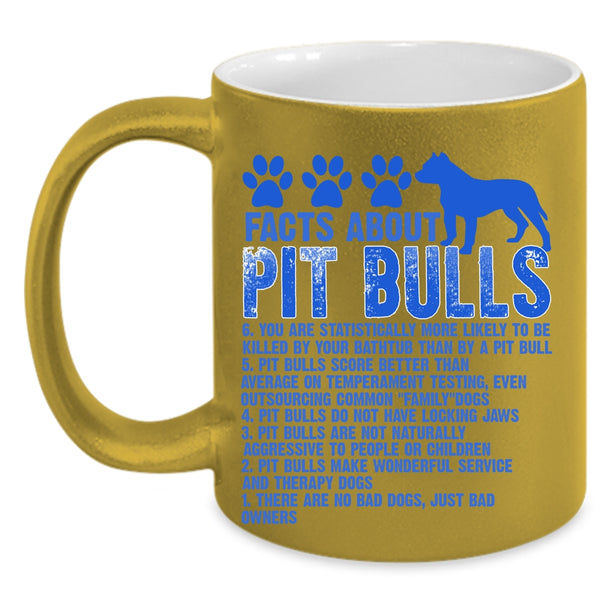 Funny Gift For Pitbull Lover Coffee Mug, Facts About Pit Bulls Accent Mug