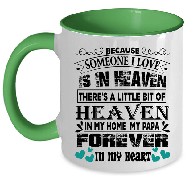 My Papa Coffee Mug, Someone I Love Is In Heaven Accent Mug