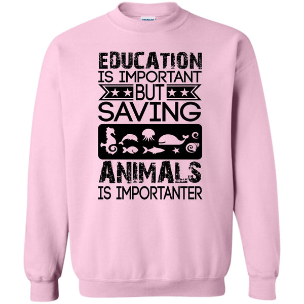 Coolest Animal Lover T Shirt, Education Is Important Sweatshirt