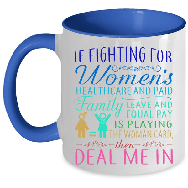 Cute Mom Coffee Mug, If Fighting For Women's Healthcare Accent Mug