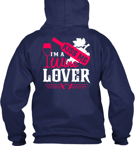 I'm A Wine Lover T Shirt, Kiss Me T Shirt