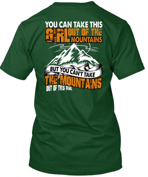 You Can't Take The Mountains T Shirt, Out Of This Girl T Shirt