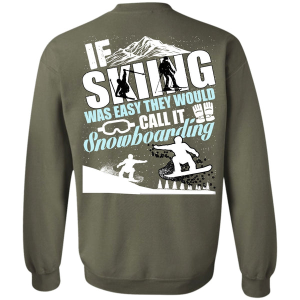 Snowboarding T Shirt, I Love Skiing Sweatshirt