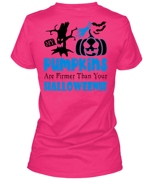 My Pumpkins Are Firmer Than Your Halloween T Shirt, Wait For Halloween T Shirt