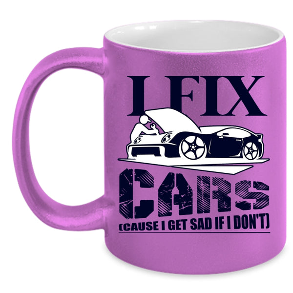 Cool Gift For Car Mechanics Coffee Mug, I Fix Cars Accent Mug