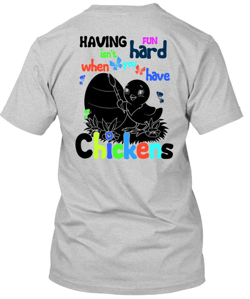 You Have Chickens T Shirt, I Love Chicken T Shirt