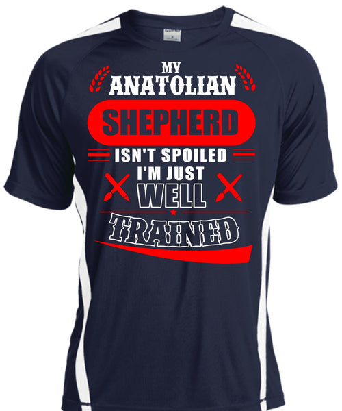 My Anatolian Shepherd Isn't Spoiled I'm Just Well Trained T Shirt, I Love Dog T Shirt, Cool Shirt