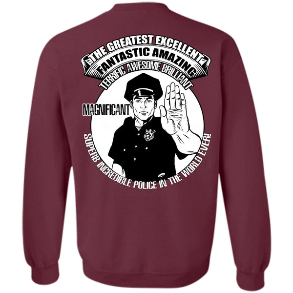 Fantastic Amazing T Shirt, I Love Police Sweatshirt