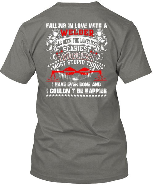 Falling In Love With A Welder T Shirt, I Couldn't Be Happier T Shirt