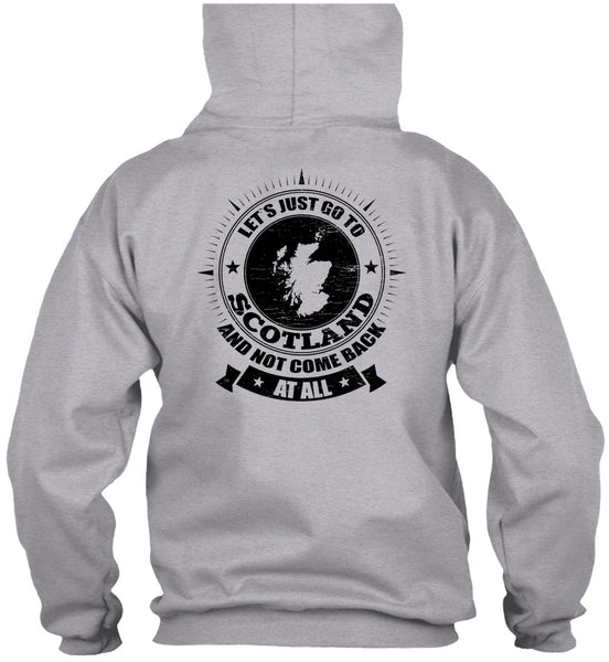 Let's Just Go To Scotland T Shirt, I Love Scotland T Shirt