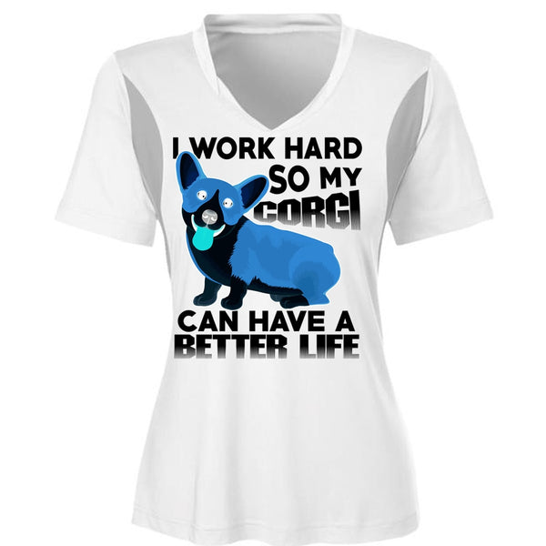 My Corgi Can Have A Better Life T Shirt, I Love My Dog T Shirt, Awesome T-Shirts