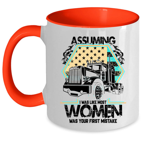 Cool Trucker Coffee Mug, I Was Like Most Women Accent Mug