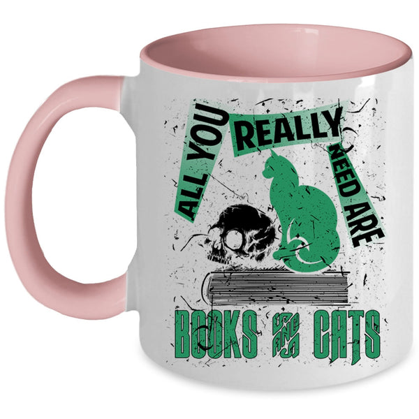 Cute Cat Coffee Mug, All You Really Need Are Books And Cats Accent Mug