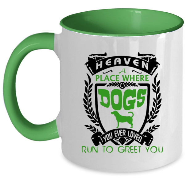 Heaven A Place Where Dogs Mug, Funny Saying Cup