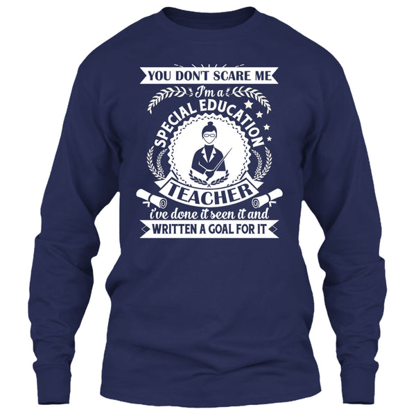 You Don't Scare Me T Shirt, I'm A Special Education Teacher T Shirt