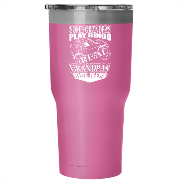 Some Grandpas Play Bingo Tumbler 30 oz Stainless Steel, Real Grandpas Ride Jeeps Travel Mug