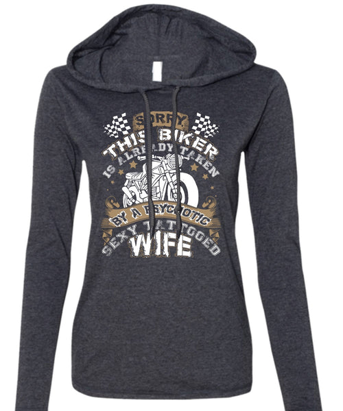 Tattooed Wife T Shirt, This Biker Is Already Taken By A Psychotic T Shirt (Anvil Ladies Ringspun Hooded)
