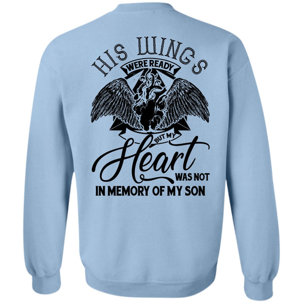 I Love Son T Shirt, My Heart Was Not In Memory Of My Son Sweatshirt