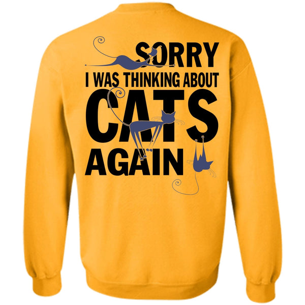 I Love My Cats T Shirt, I Was Thinking About Cats Again Sweatshirt
