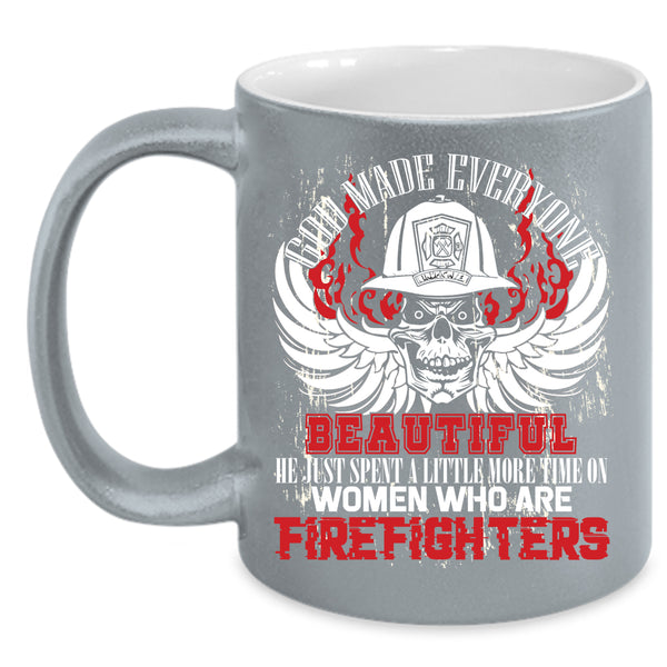 God Made Everyone Beautiful Coffee Mug, Firefighters Coffee Cup