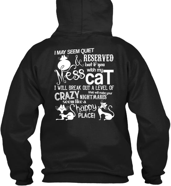 You Mess With My Cat T Shirt, Like A Happy Place T Shirt