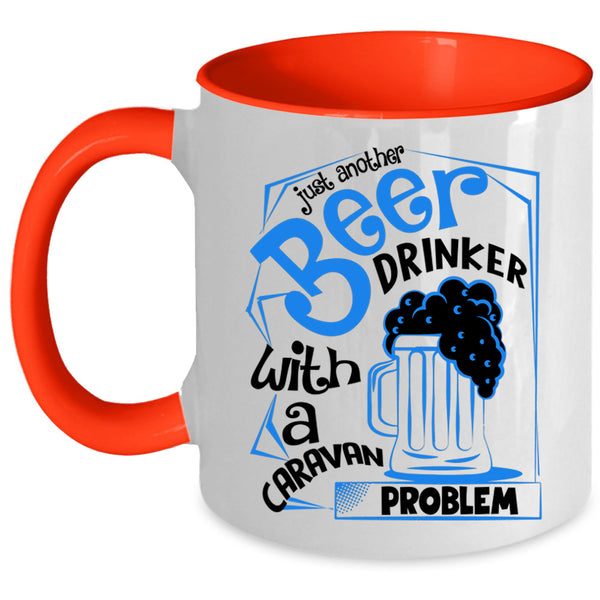 Caravan Problem Coffee Mug, Just Another Beer Drinker Accent Mug