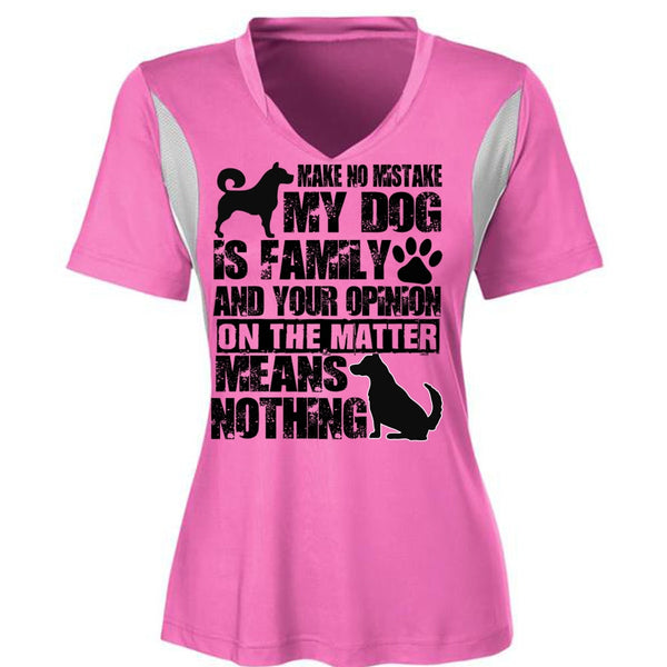 Make No Mistake My Dog Is Family T Shirt, I Love My Dog T Shirt, Awesome T-Shirts