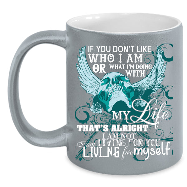 I'm Doing With My Life Coffee Mug, Living For Myself Coffee Cup