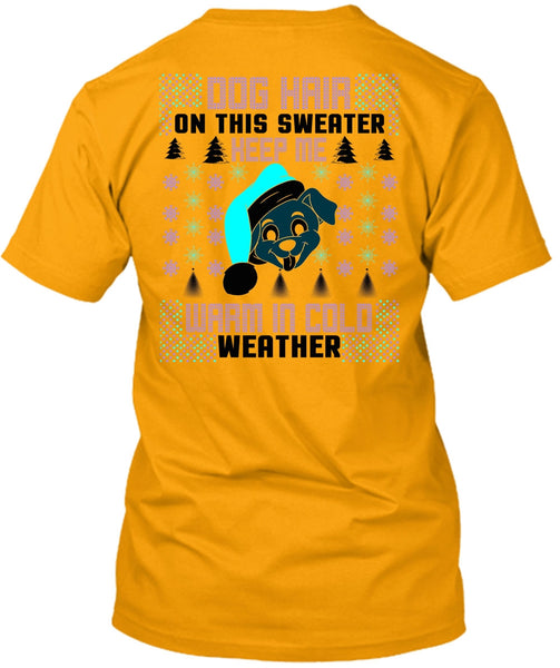 Dog Hair On This Sweater T Shirt, I Love My Dog T Shirt